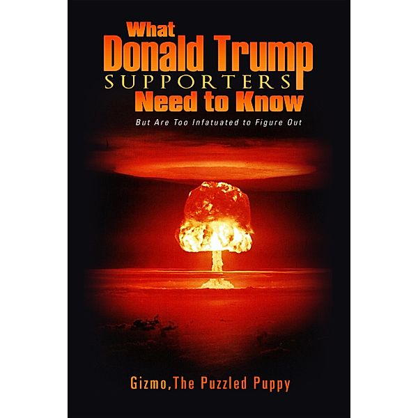 What Donald Trump Supporters Need to Know, The Puzzled Puppy Gizmo