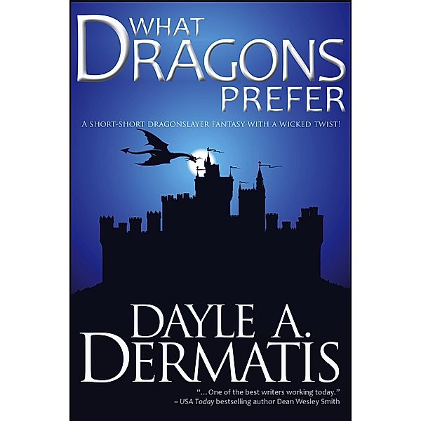 What Dragons Prefer, Dayle A. Dermatis