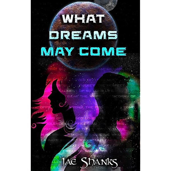 What Dreams May Come (Constant Stars, #1), Jae Shanks