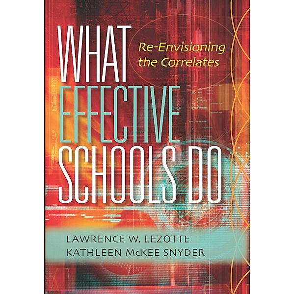 What Effective Schools Do, Lawrence W. Lezotte, Kathleen McKee Snyder