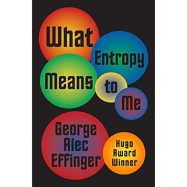 What Entropy Means to Me, George Alec Effinger
