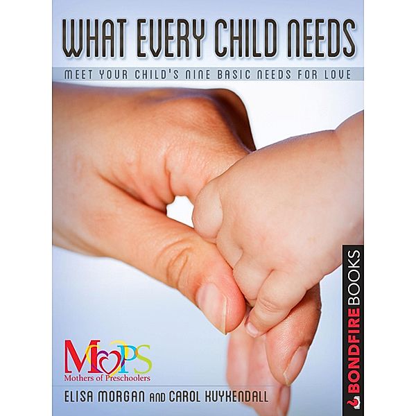 What Every Child Needs, Elisa Morgan, Carol Kuykendall