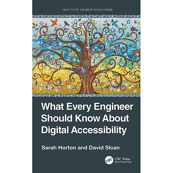 What Every Engineer Should Know About Digital Accessibility, Sarah Horton, David Sloan