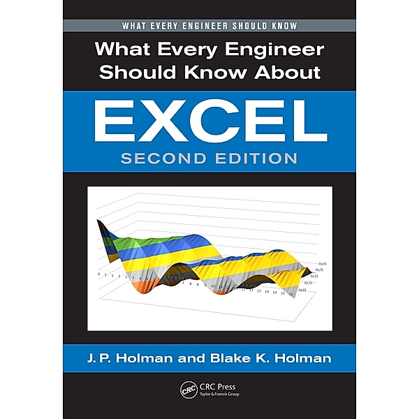 What Every Engineer Should Know About Excel, J. P. Holman, Blake K. Holman