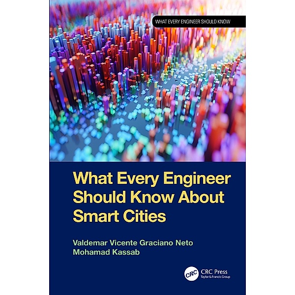 What Every Engineer Should Know About Smart Cities, Valdemar Vicente Graciano Neto, Mohamad Kassab