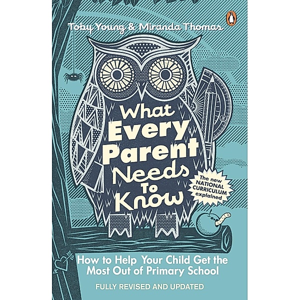 What Every Parent Needs to Know, Toby Young, Miranda Thomas