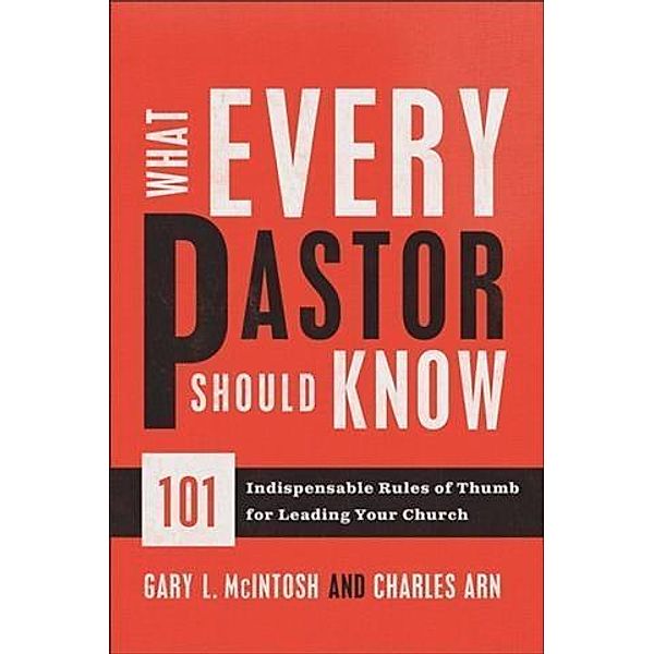 What Every Pastor Should Know, Gary L. McIntosh
