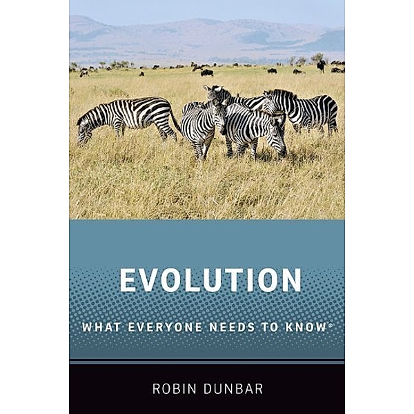 What Everyone Needs to Know / Evolution, Robin Dunbar