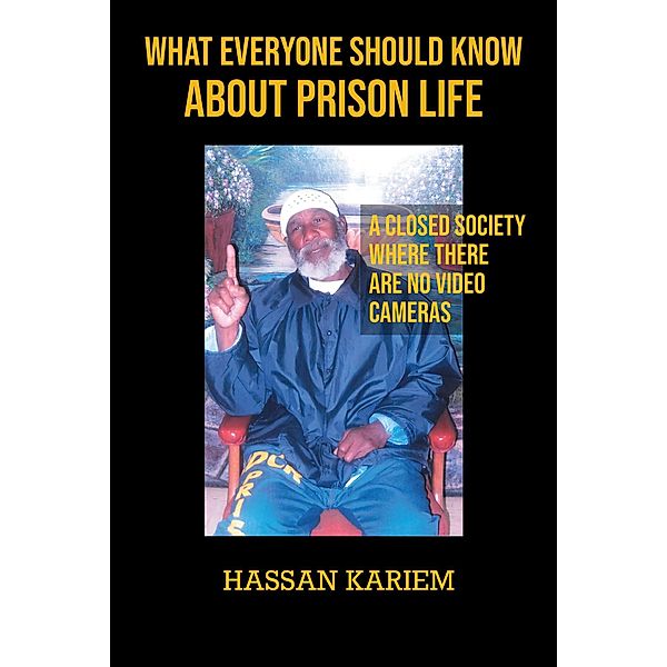What Everyone Should Know about Prison Life, Hassan Kariem