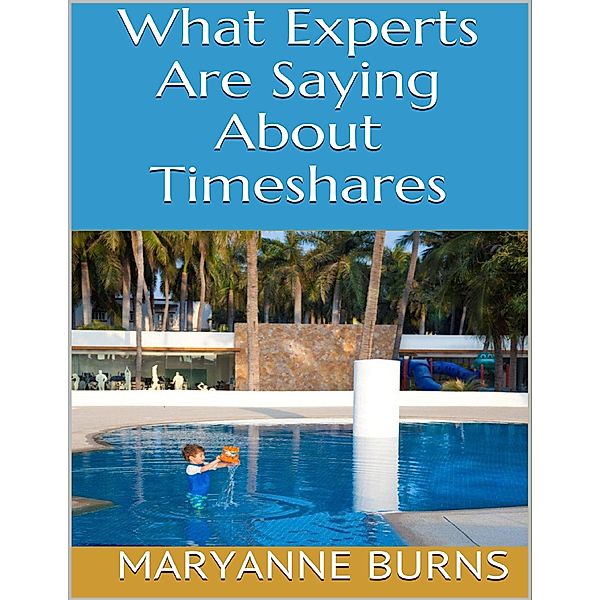 What Experts Are Saying About Timeshares, Maryanne Burns
