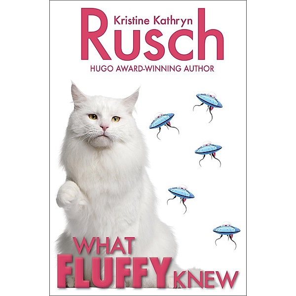 What Fluffy Knew, Kristine Kathryn Rusch