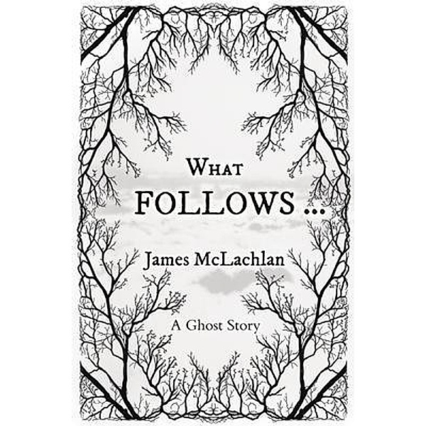 What Follows ..., James McLachlan