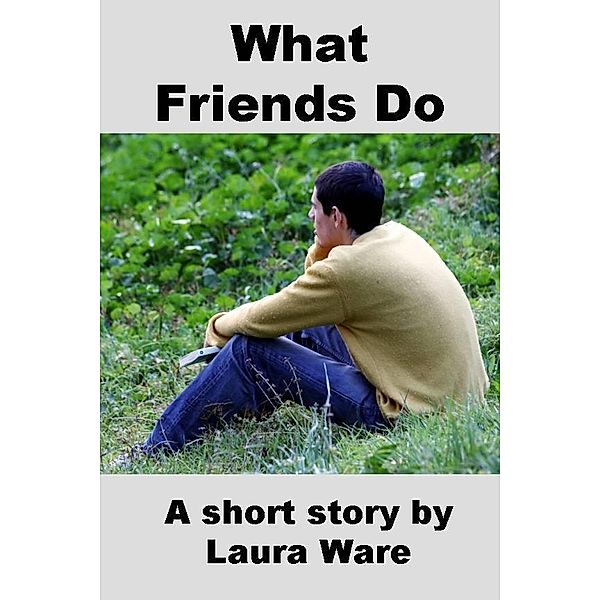 What Friends Do / JJ Press, Laura Ware