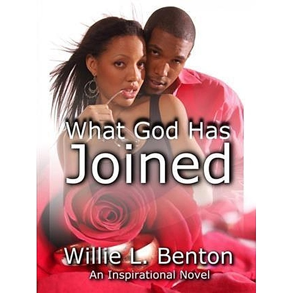What God Has Joined, Willie L. Benton