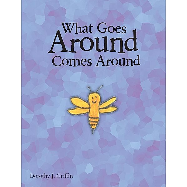 What Goes Around Comes Around, Dorothy J. Griffin