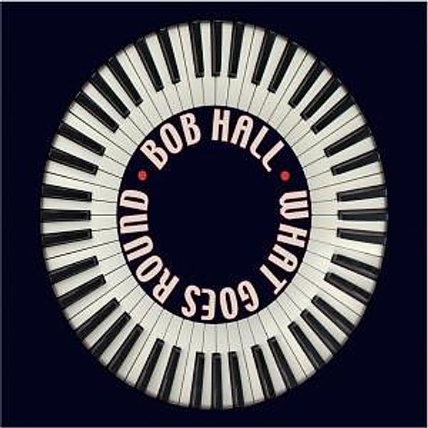 What Goes Round, Bob Hall