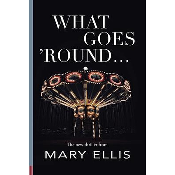 What Goes 'Round..., Mary Ellis