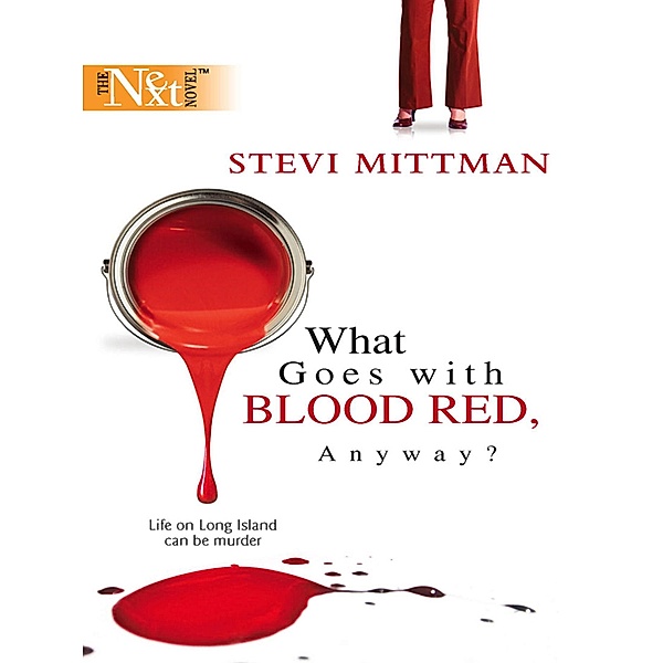 What Goes With Blood Red, Anyway?, Stevi Mittman