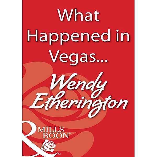What Happened in Vegas..., Wendy Etherington