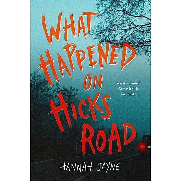 What Happened on Hicks Road, Hannah Jayne