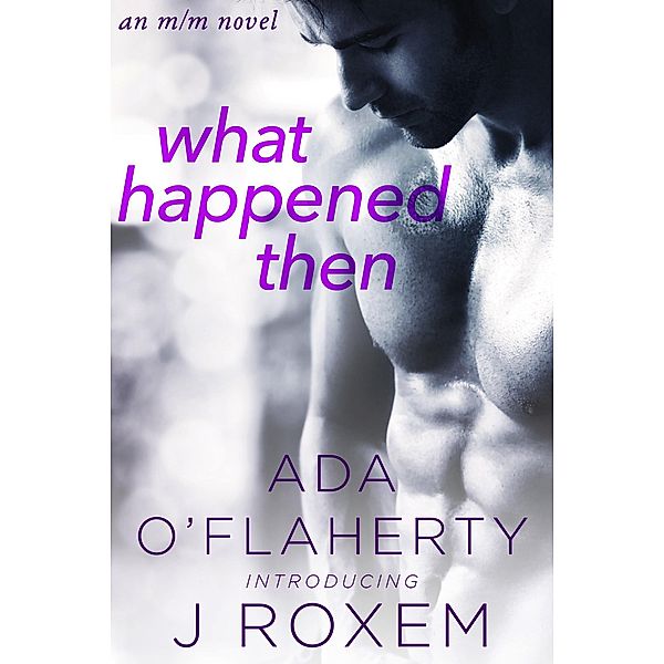 What Happened Then, Ada O'Flaherty, J. Roxem