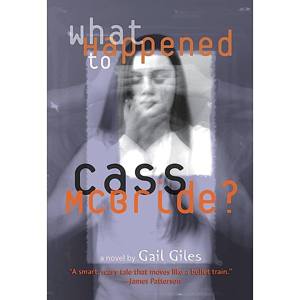 What Happened to Cass McBride?, Gail Giles