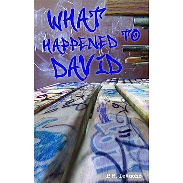 What Happened to David, P. M. DeVuono