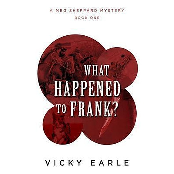 What Happened to Frank? / Meg Sheppard Mystery Bd.1, Vicky Earle