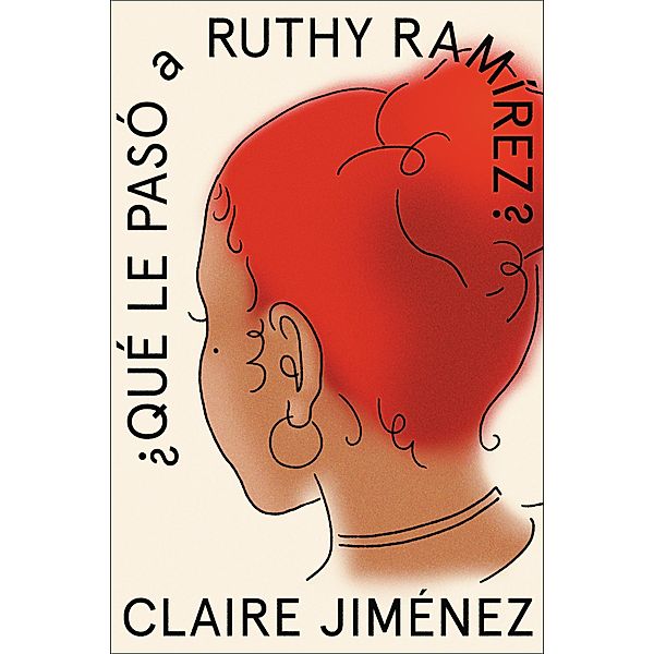 What Happened to Ruthy Ramirez \ Qué le pasó a Ruthy Ramírez (Sp. ed.), Claire Jimenez