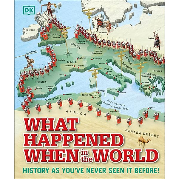 What Happened When in the World / DK Where on Earth? Atlases, Dk