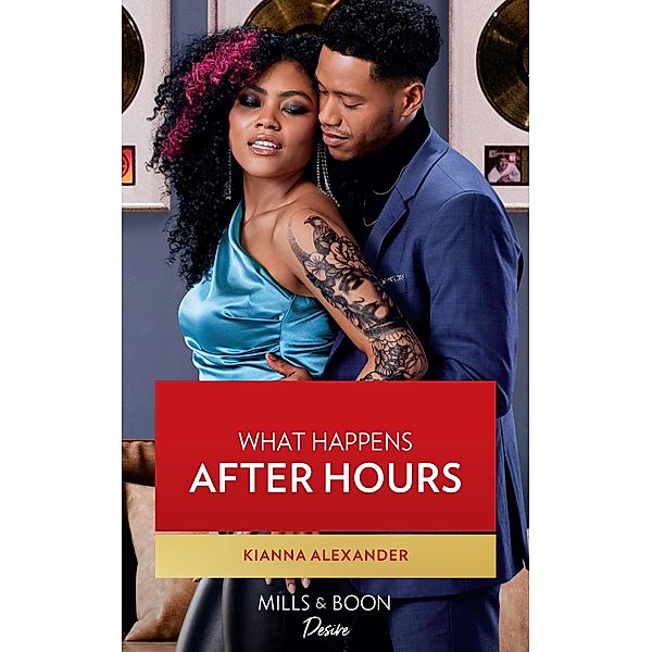 What Happens After Hours (404 Sound, Book 4) (Mills & Boon Desire), Kianna Alexander