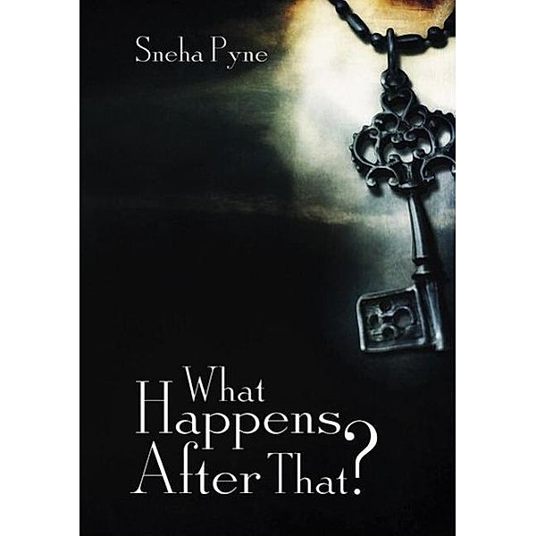 What Happens After That?, Sneha Pyne