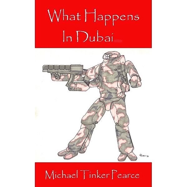 What Happens in Dubai / Michael Tinker Pearce, Michael Tinker Pearce