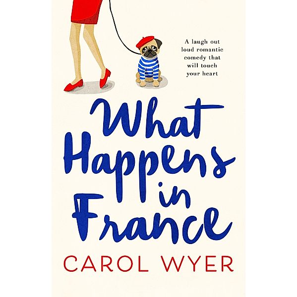 What Happens in France, Carol Wyer