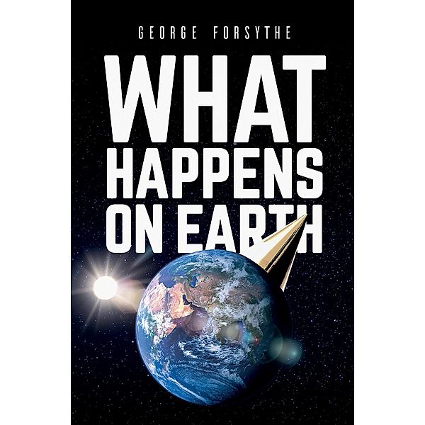 What Happens on Earth, George Forsythe