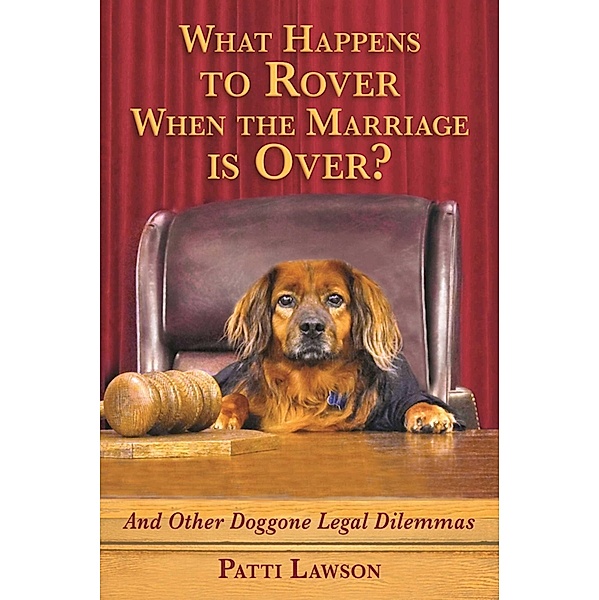 What Happens to Rover When the Marriage is Over?, Patti Lawson