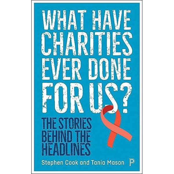 What Have Charities Ever Done for Us?, Stephen Cook, Tania Mason