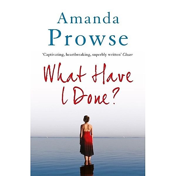 What Have I Done?, Amanda Prowse