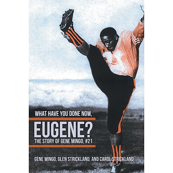 What Have You Done Now, Eugene?, Gene Mingo