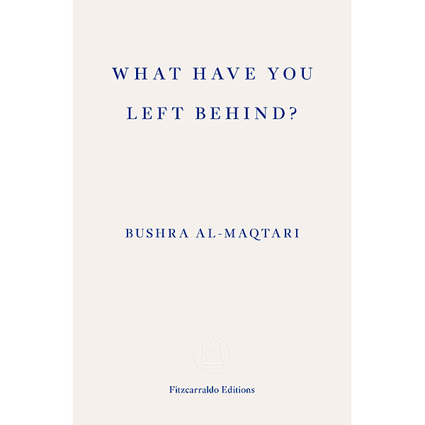 What Have You Left Behind?, Bushra Al-Maqtari