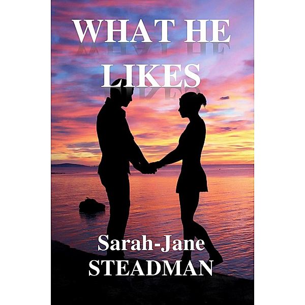 What He Likes, Sarah-Jane Steadman