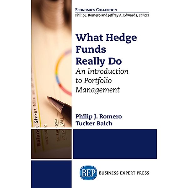 What Hedge Funds Really Do / ISSN, Philip J. Romero, Tucker Balch