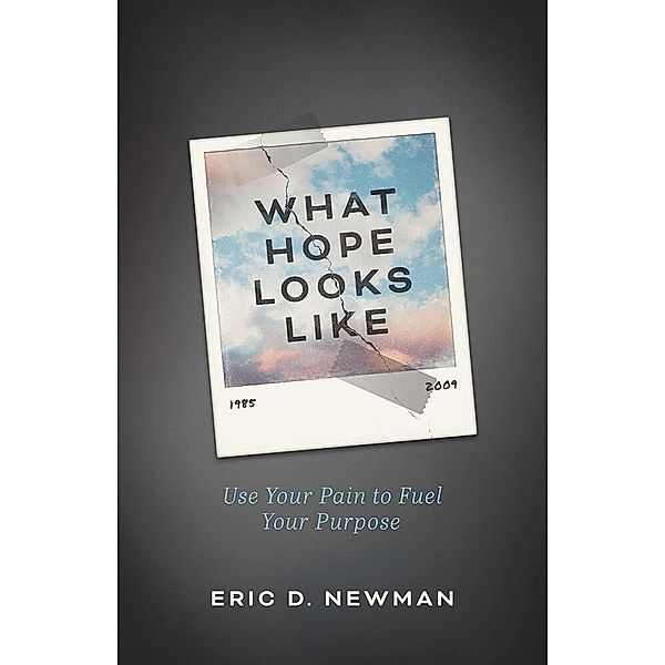 What Hope Looks Like, Eric D. Newman