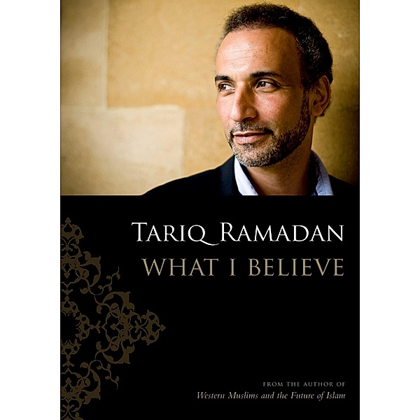 What I Believe, Tariq Ramadan