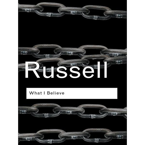 What I Believe, Bertrand Russell