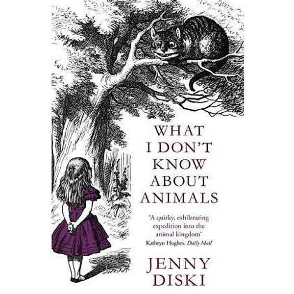 What I Don't Know About Animals, Jenny Diski
