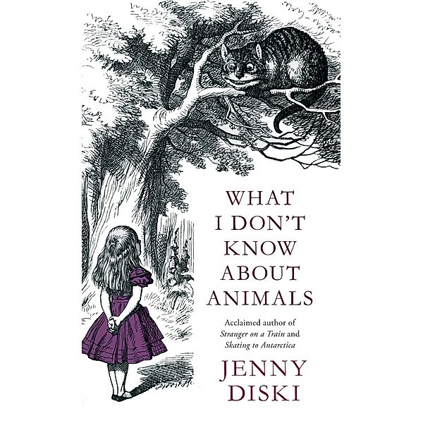 What I Don't Know About Animals, Jenny Diski