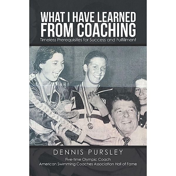 What I Have Learned from Coaching, Dennis Pursley