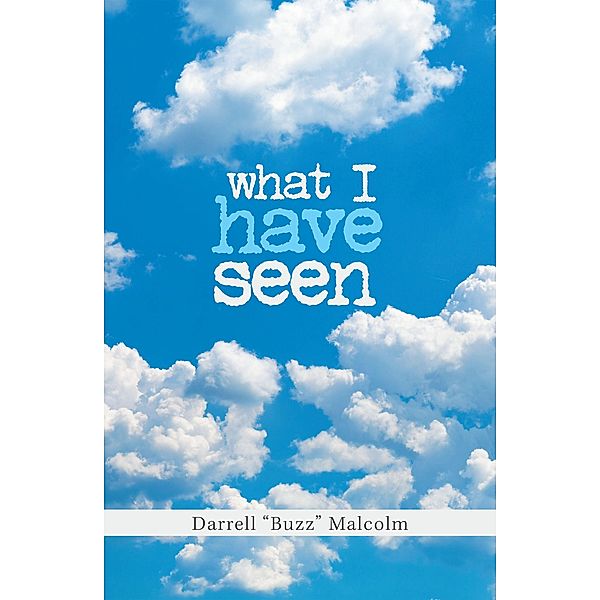 What I Have Seen, Darrell Malcolm