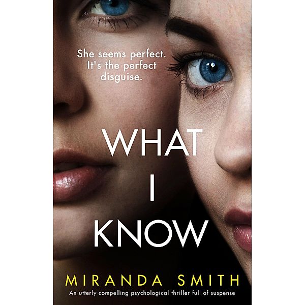 What I Know / Bookouture, Miranda Smith